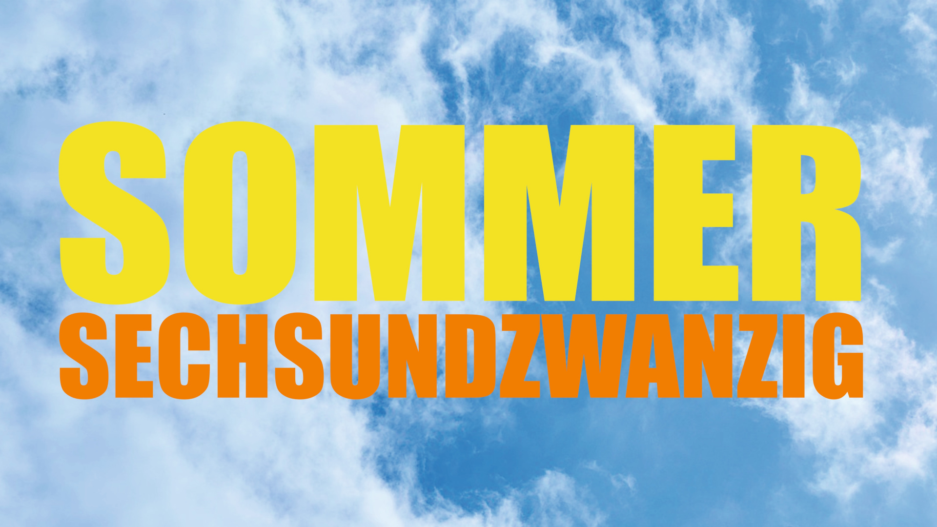 Schriftzug vor blauem Himmel mit weißen Wolken